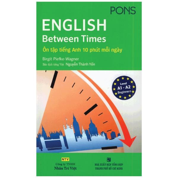 Sách English Between Times  Ôn Tập Tiếng Anh 10 Phút Mỗi Ngày