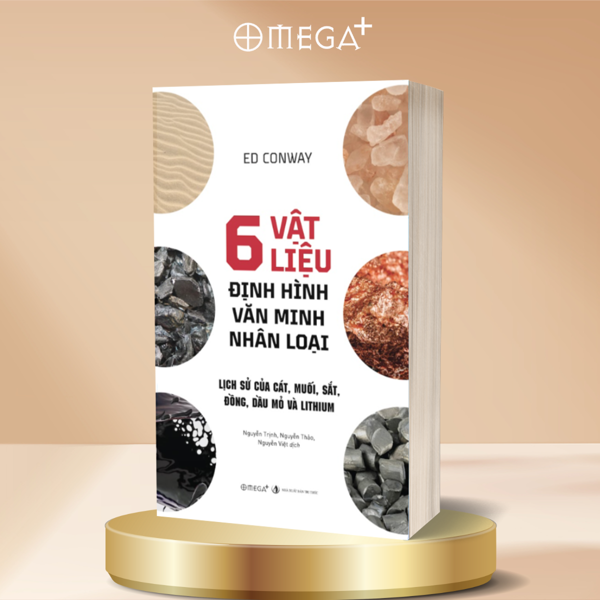 6 Vật Liệu Định Hình Văn Minh Nhân Loại - Lịch Sử Của Cát, Muối, Sắt, Đồng, Dầu Mỏ và Lithium