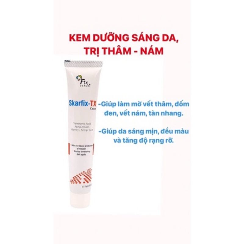 Kem Dưỡng Da Mờ Thâm Nám, Tàn Nhang Fixderma Skarfix-TX Cream 15g và 30g