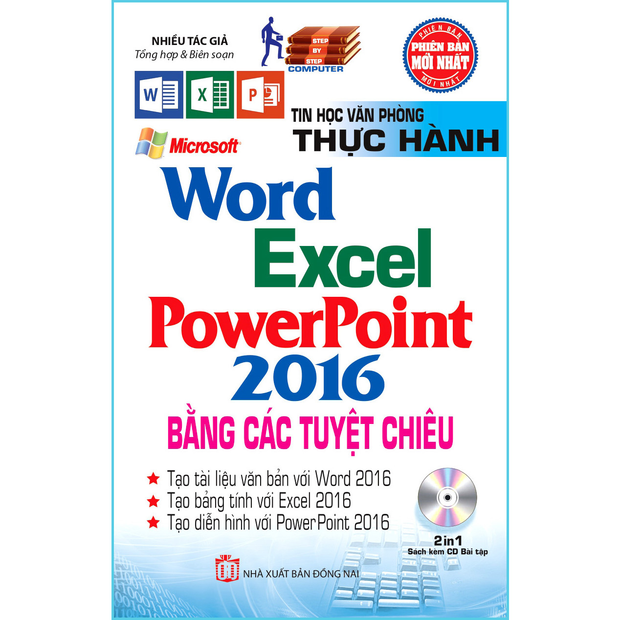 Thực Hành Microsoft Word - Excel - PowerPoint 2016 Bằng Các Tuyệt Chiêu (Sách kèm theo CD Bài tập) (Tái bản năm 2020)