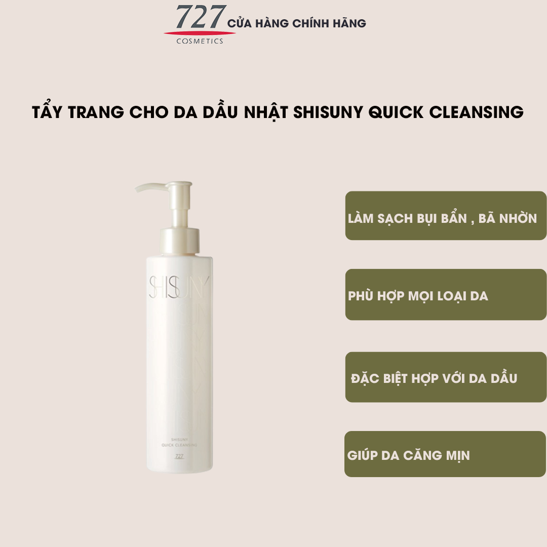 Tẩy trang dành cho da dầu, loại bỏ bã nhờ trên da Nhật Bản 727 Shisuny Quick Cleansing 200ml