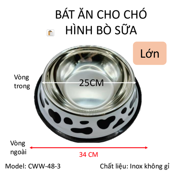 Bát ăn thú cưng, bát ăn chó mèo hình bò sữa, chất liệu inox an toàn sử dụng cho vật nuôi. Bát có 3 kích thước 18cm, 26cm, 34cm. Bát ăn size lớn 34cm