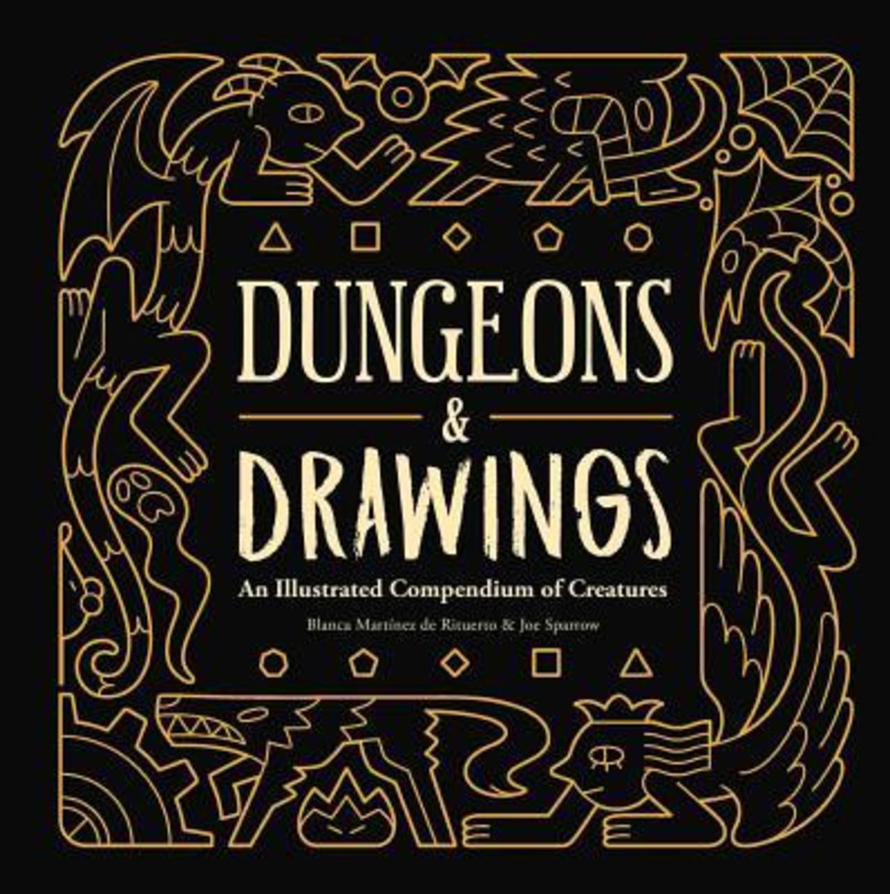 Sách - Dungeons and Drawings: An Illustrated Compendium of Creat by Blanca MartA nez de Rituerto