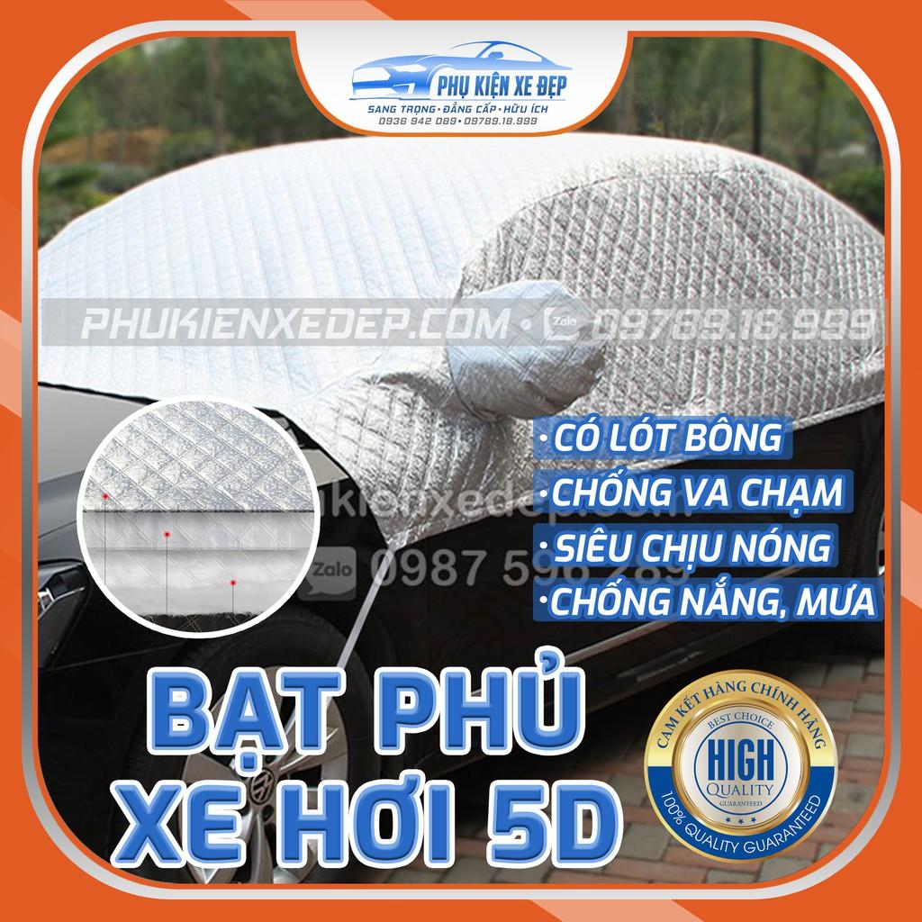 Bạt phủ xe ô tô và chống nóng 5D có Bông đủ các size cho SUV, Sedan, Hatchback áo trùm ô tô chống nóng