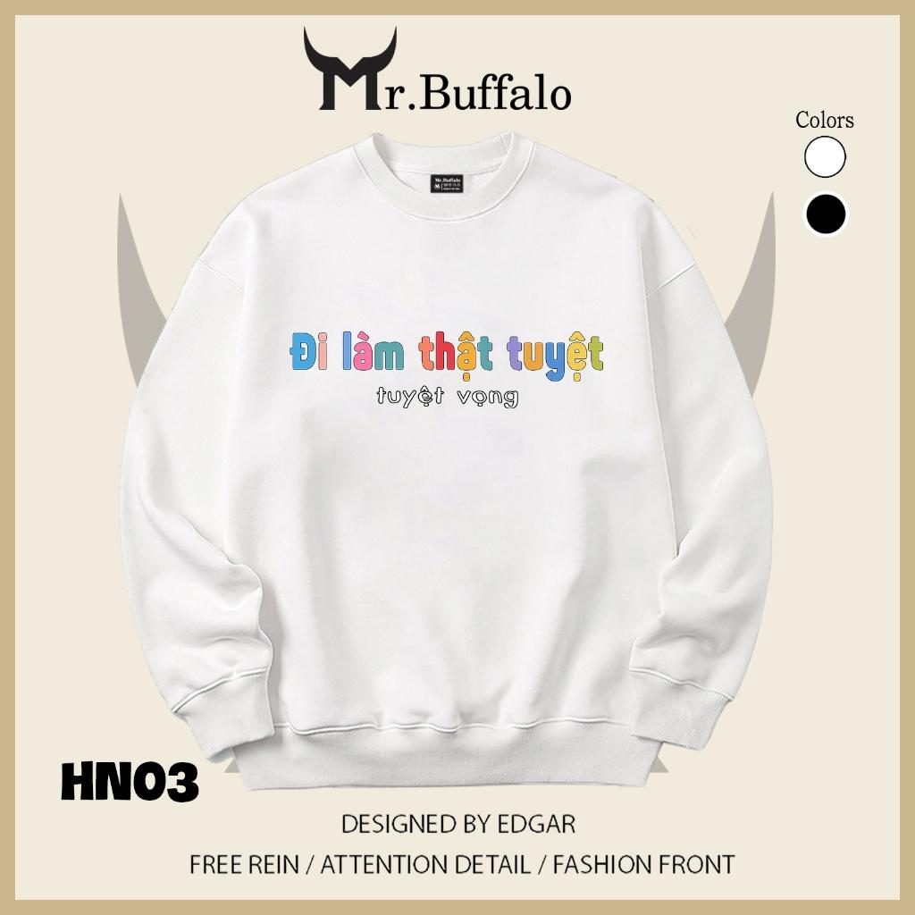 Áo sweater thu đông form rộng in hình hài hước "Đi làm thật tuyệt vọng" Mr.buffalo - [HN04] Áo Trắng