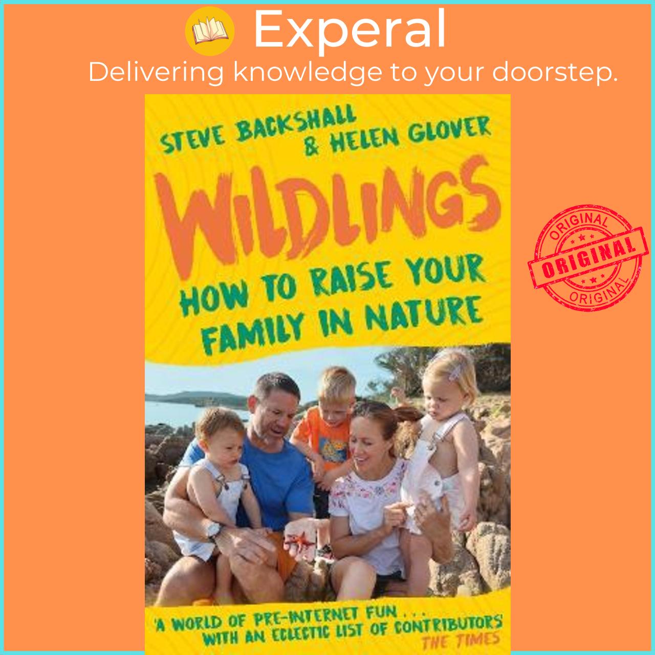 Sách - Wildlings : How to raise your family in nature by Steve Backshall