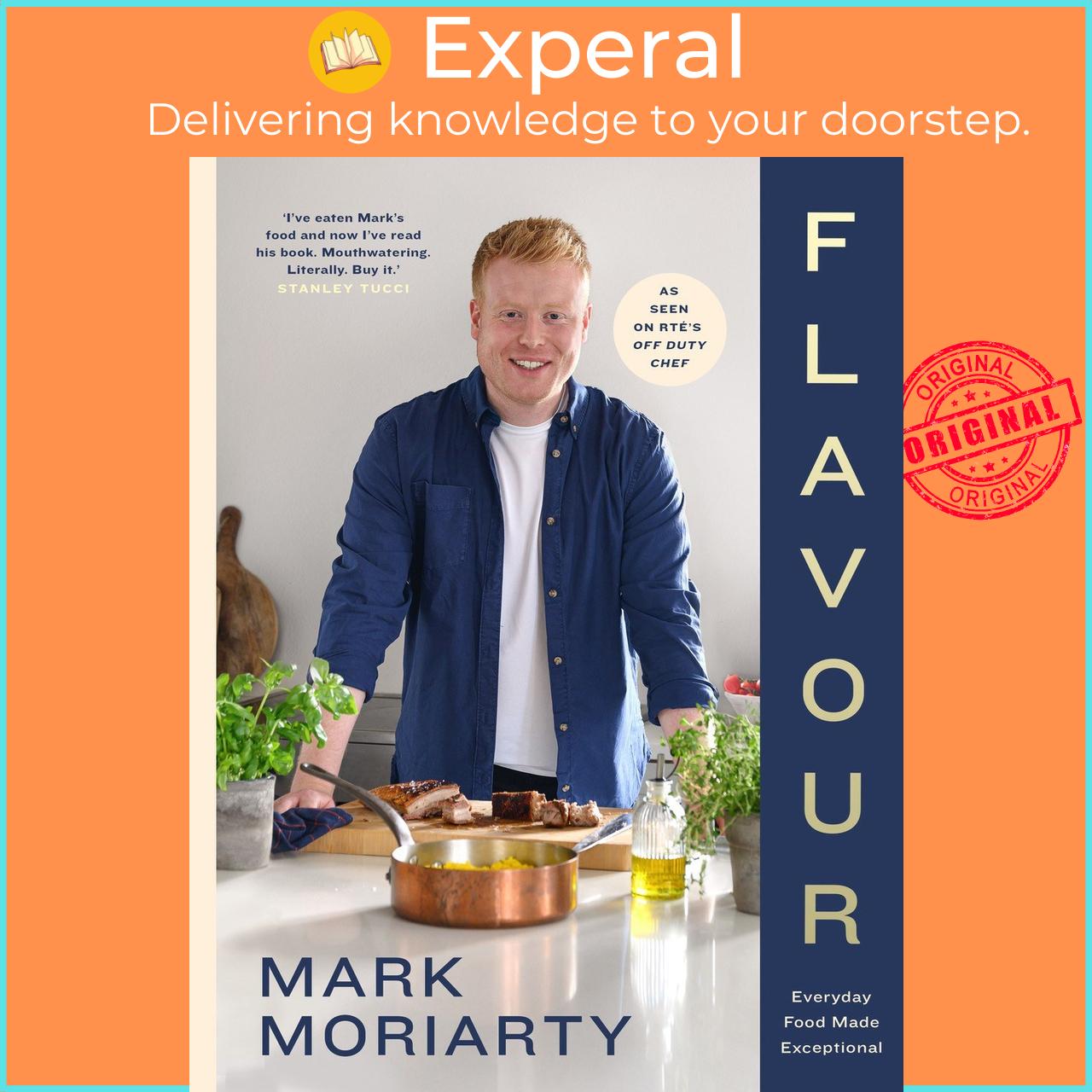 Sách - Flavour - Every Day Food Made Exceptional by Mark Moriarty (UK edition, Hardcover)