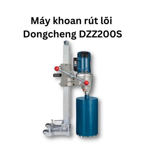 Máy khoan rút lõi Dongcheng DZZ200S