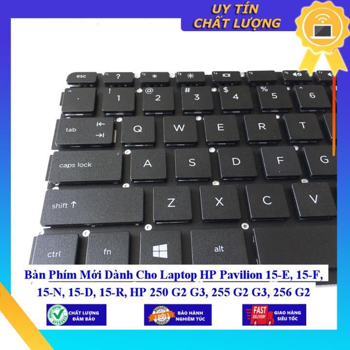 Bàn Phím Mới dùng cho Laptop HP Pavilion 15-E 15-F 15-N 15-D 15-R HP 250 G2 G3 255 G2 G3 256 G2 - Phím Zin - Hàng chính hãng  MIKEY543