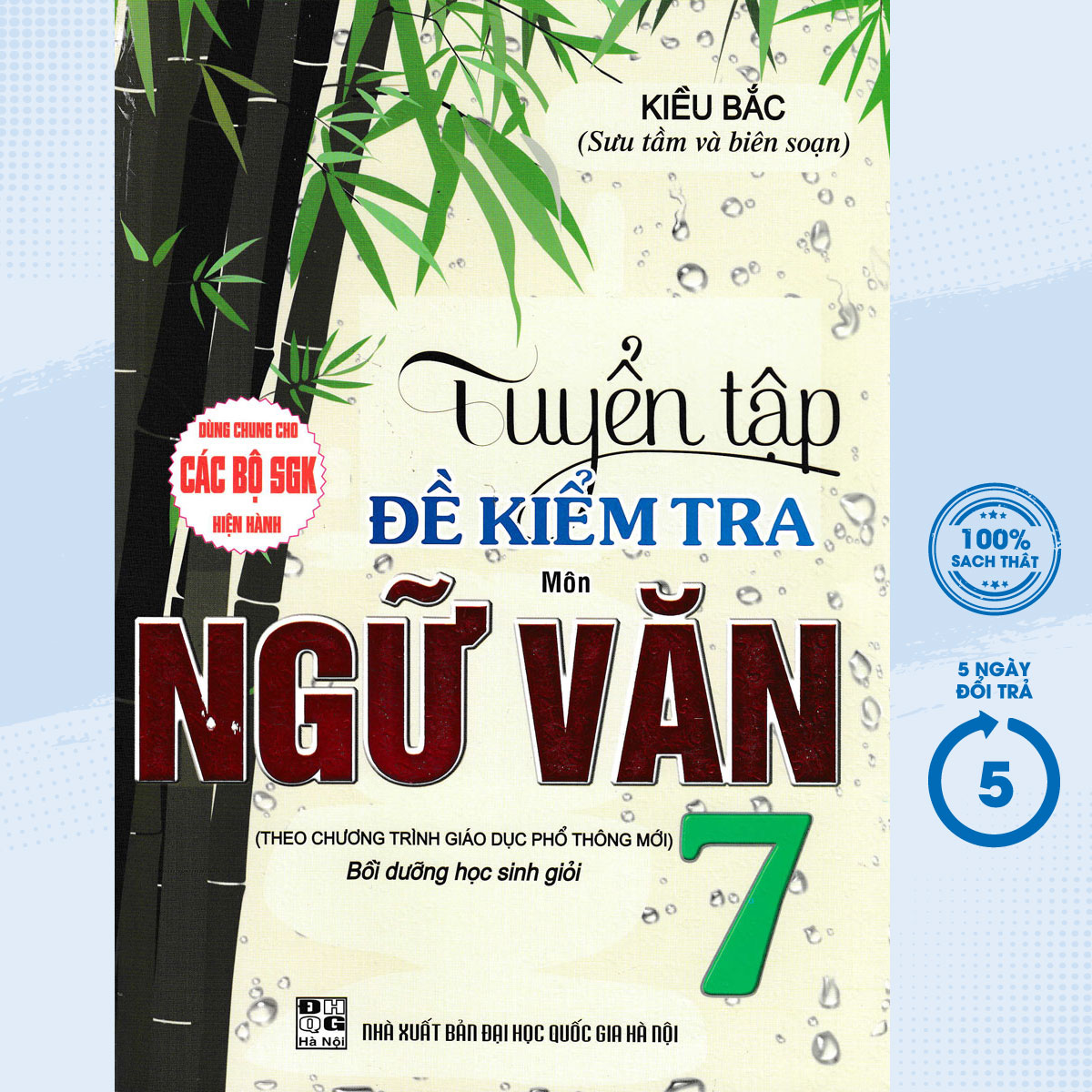 Tuyển Tập Đề Kiểm Tra Môn Ngữ Văn 7 Bồi Dưỡng Học Giỏi (Biên Soạn Theo Chương Trình Giáo Dục Phổ Thông Mới)  - HA