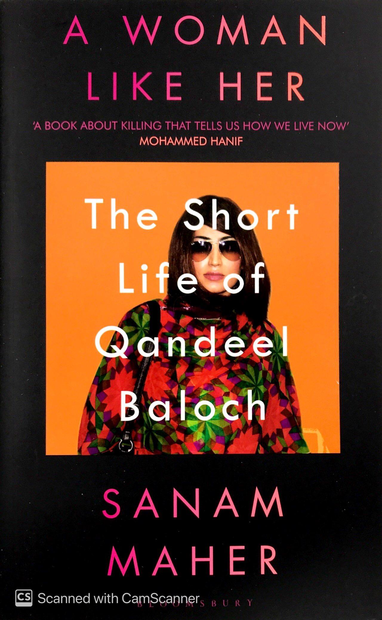 A Woman Like Her: The Short Life Of Qandeel Baloch