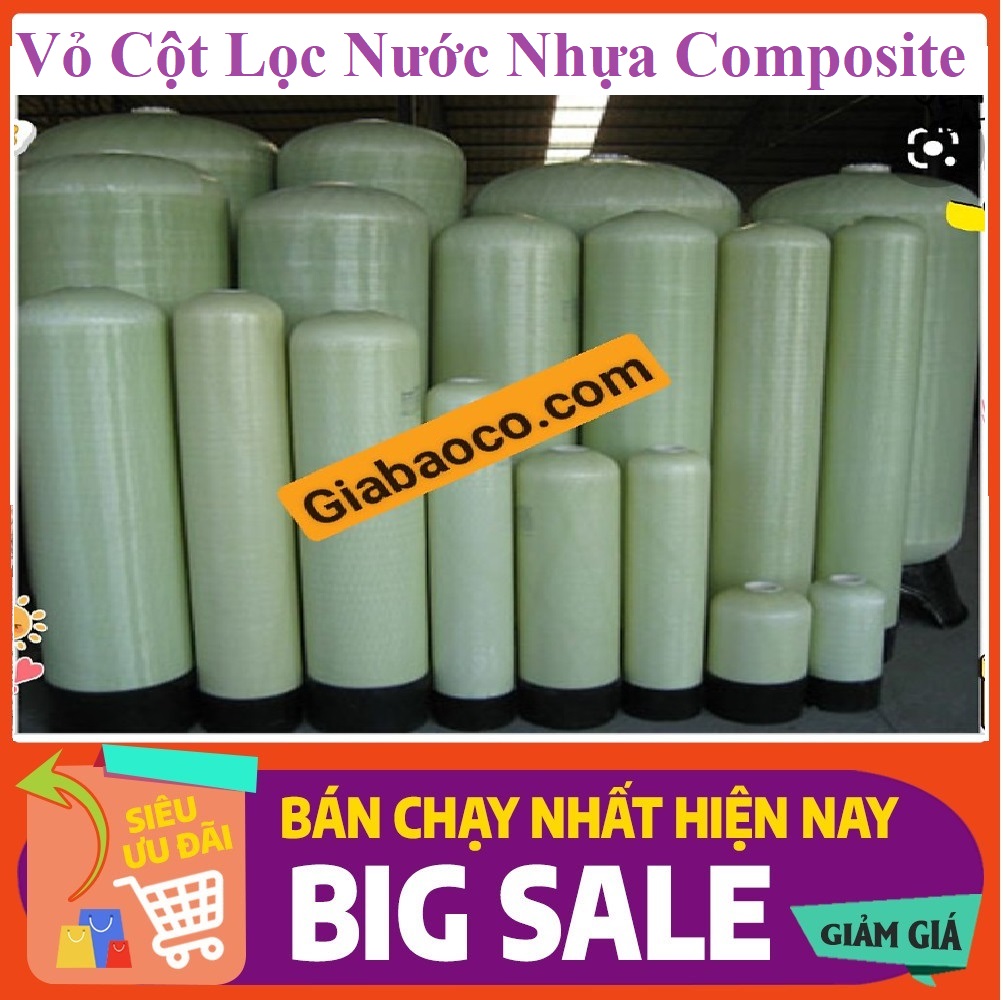 Vỏ Cột Lọc Nước Nhựa Composite: Phi 220mm, Phi 250mm,Phi 300mm- Đã Bao Gồm Van 3 Ngã (Đơn giá / 1 Cột )