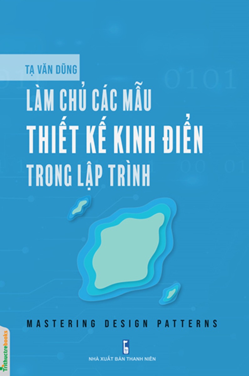 Làm Chủ Các Mẫu Thiết Kế Kinh Điển Trong Lập Trình _TTT