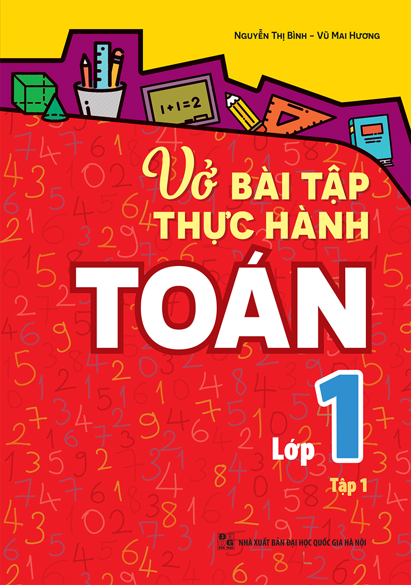 Combo 3 Cuốn Rèn Kĩ Năng Học Tốt Toán 1 + Vở Bài Tập Thực Hành Toán Lớp 1 (Tập 1 + Tập 2)