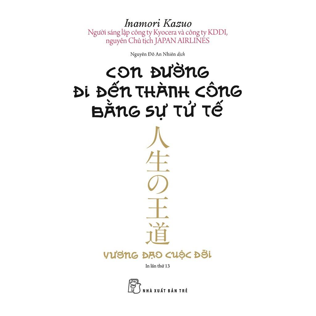 Sách - Con Đường Đi Đến Thành Công Bằng Sự Tử Tế