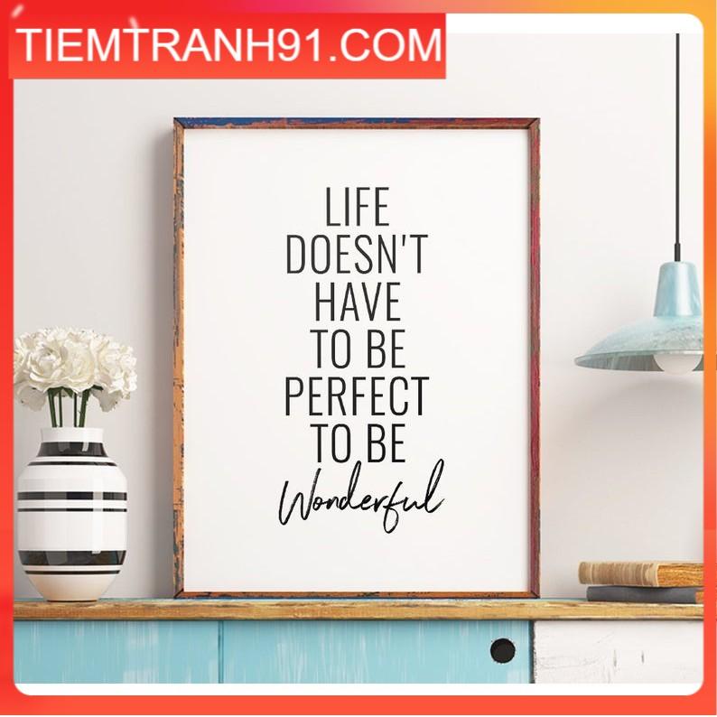 Tranh treo tường | - Typography-Life Doesn't Have To Be Perfect To Be Wonderful 82 , tranh canvas giá rẻ