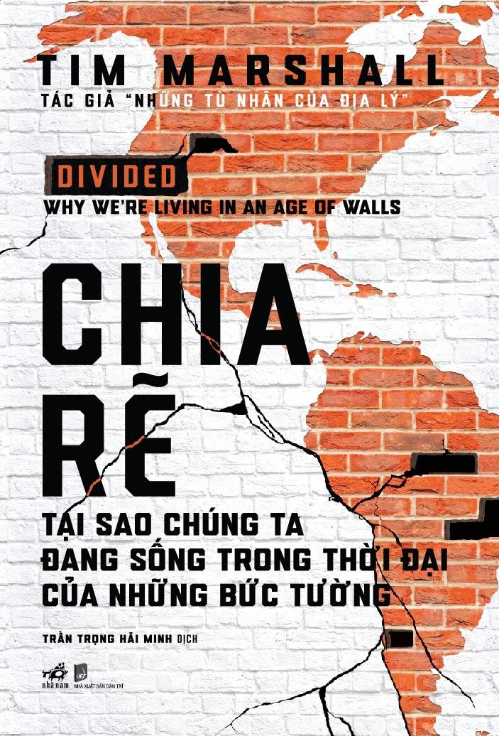Chia Rẽ - Tại Sao Chúng Ta Đang Sống Trong Thời Đại Của Những Bức Tường