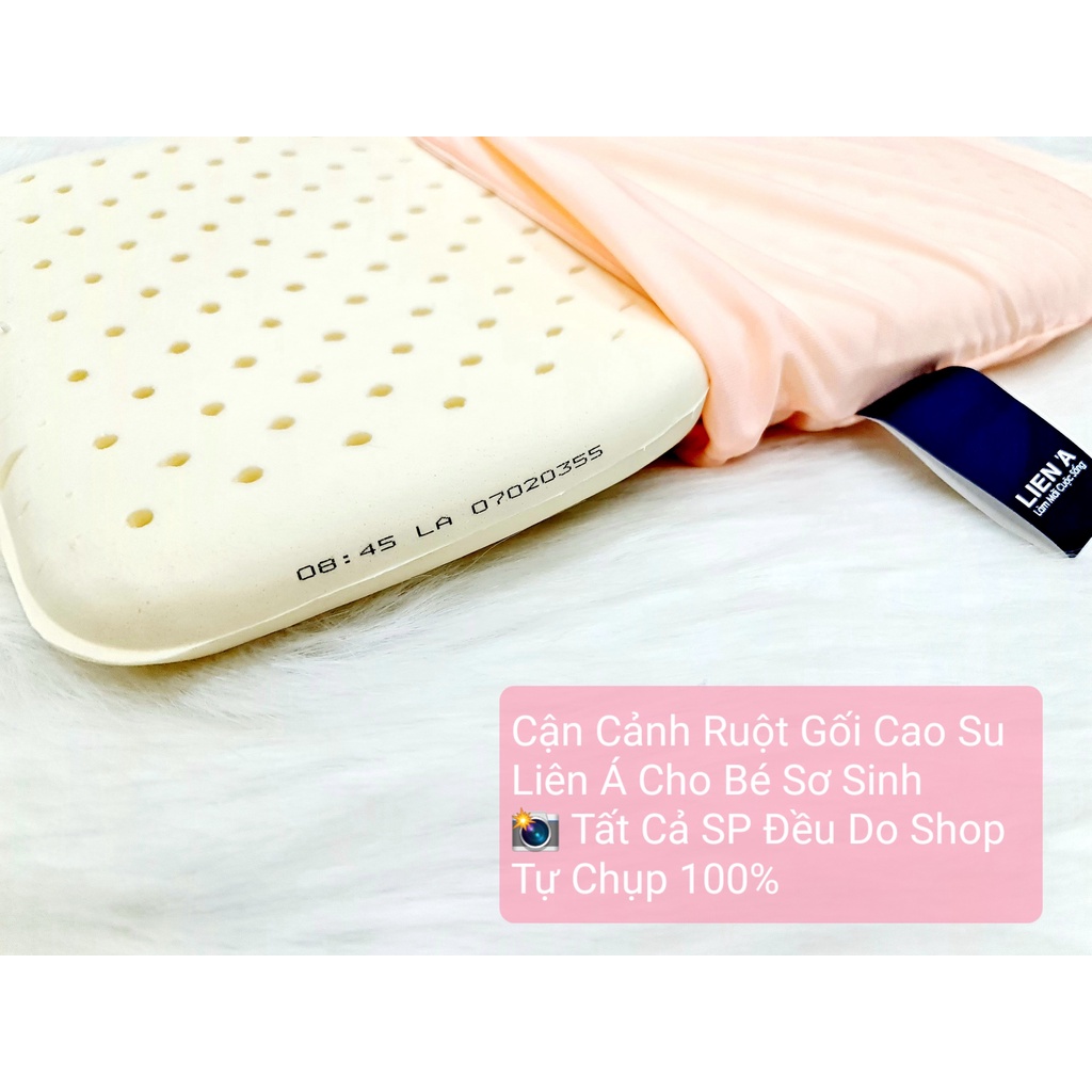 Ruột gối nằm cho bé sơ sinh, gối cao su Liên Á chính hãng 100% tự nhiên, có kèm vỏ gối theo size