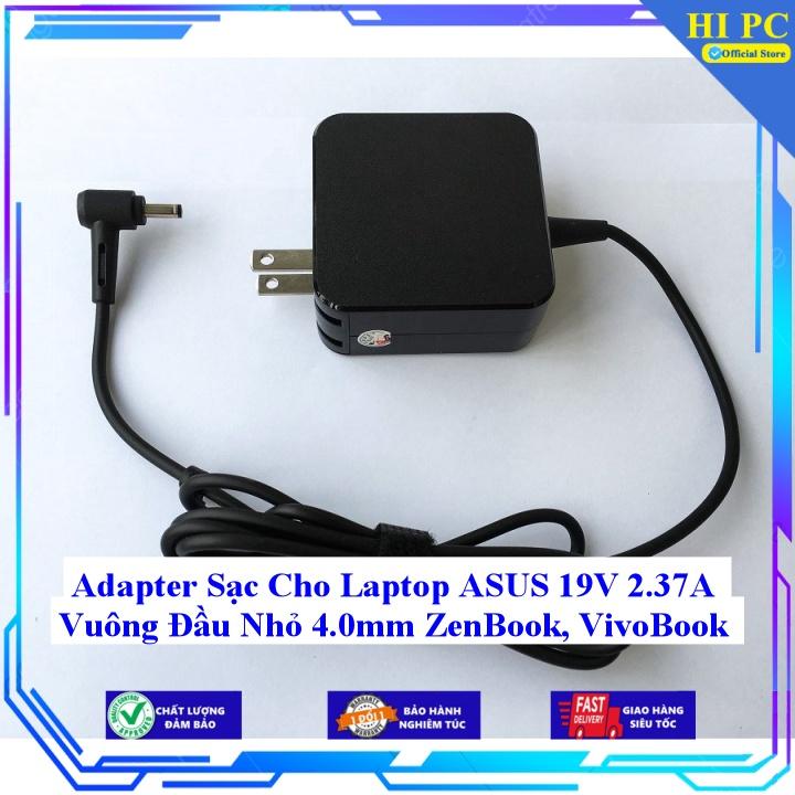 Adapter Sạc Cho Laptop ASUS 19V 2.37A Vuông Đầu Nhỏ 4.0mm ZenBook VivoBook - Hàng Nhập Khẩu