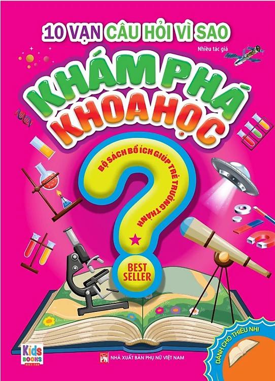 10 Vạn Câu Hỏi Vì Sao - Khám Phá Khoa Học