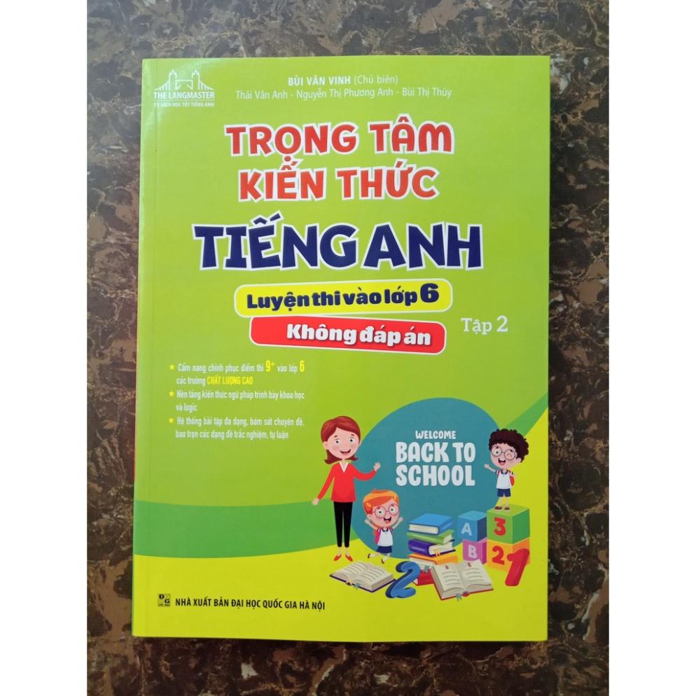 Sách - Combo Trọng tâm kiến thức tiếng anh luyện thi vào lớp 6 (Tập 1+ Tập 2) - Không đáp án