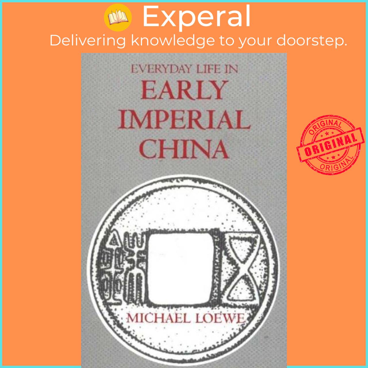 Sách - Everyday Life in Early Imperial China by Michael Loewe (UK edition, paperback)