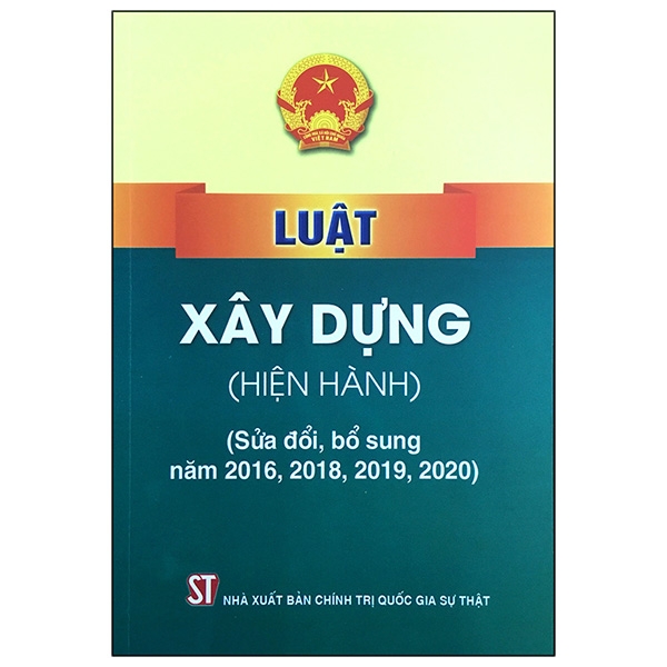 Luật Xây Dựng (Hiện Hành) (Sửa Đổi, Bổ Sung Năm 2016, 2018, 2019, 2020)