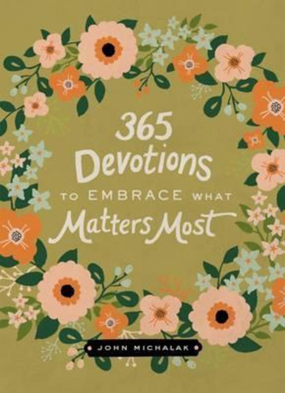 Sách - 365 Devotions to Embrace What Matters Most by John Michalak