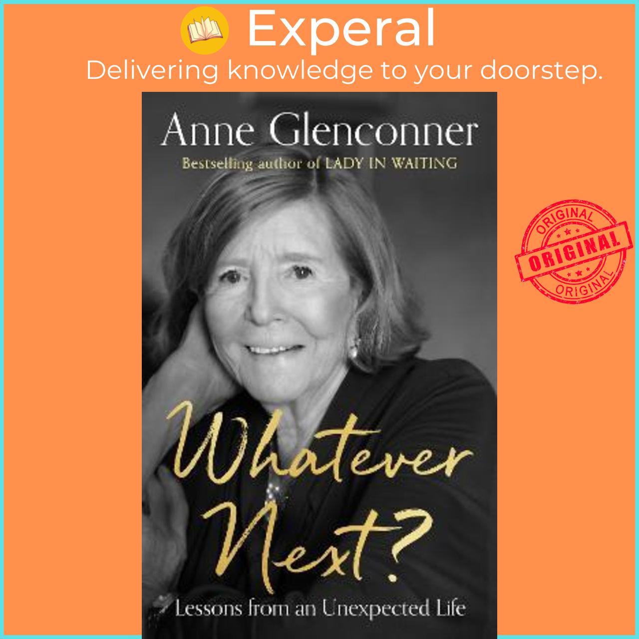 Sách - Whatever Next? : Lessons from an Unexpected Life by Anne Glenconner