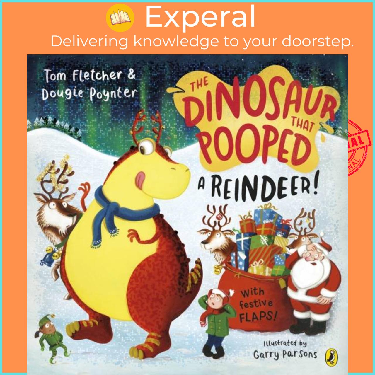 Sách - The Dinosaur that Pooped a Reindeer! by Tom Fletcher (UK edition, paperback)