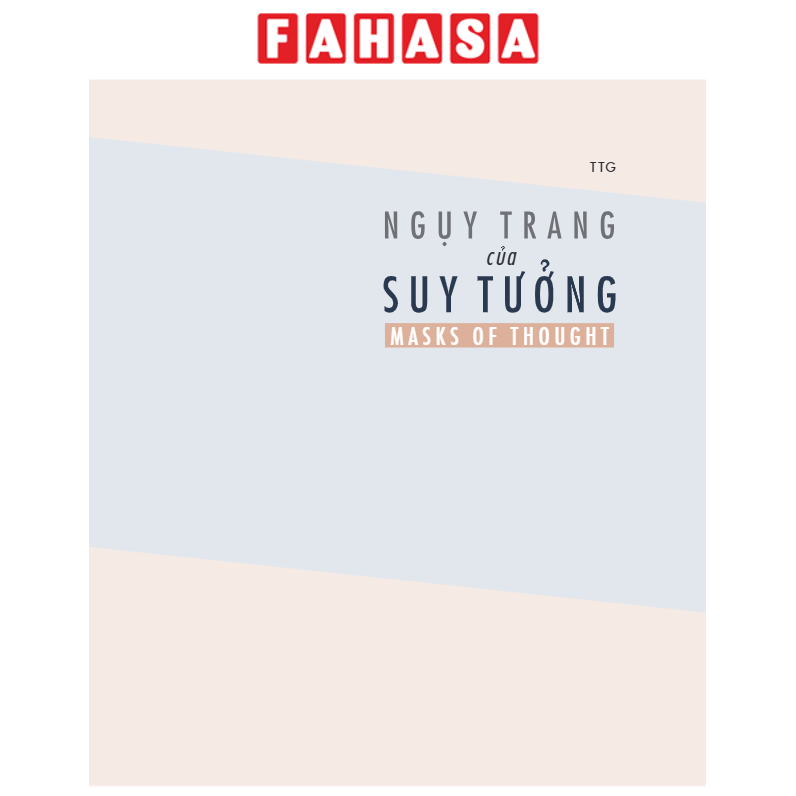 Sách - Ngụy Trang Của Suy Tưởng - Masks Of Thought - Bìa Cứng