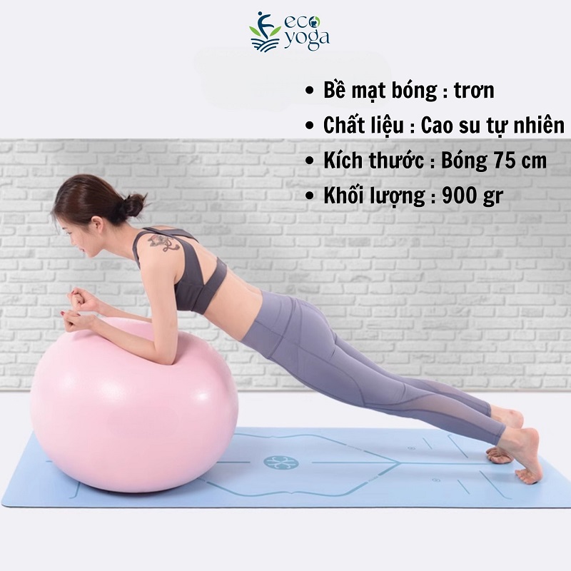 Bóng trơn size 75cm, trong lượng 1kg, chất liệu PVC chịu lực cao , Thể Hình, tập GYM , YOGA đủ màu