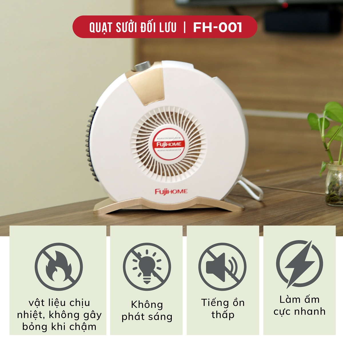 Quạt sưởi đối lưu Mini nhập khẩu Fujihome FH-001 không phát sáng, không đốt oxi - Hàng chính hãng