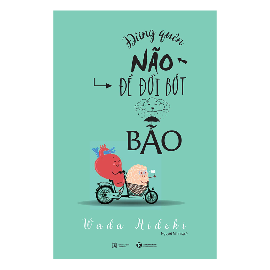 Đừng Quên Não Cho Đời Bớt Bão