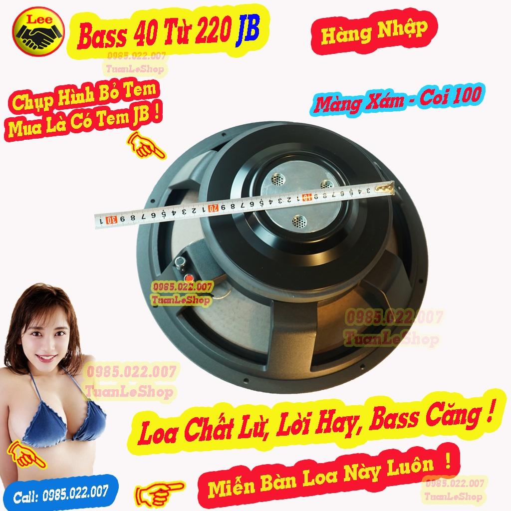 XẢ KHO - HÀNG NHẬP NHÉ - LOA BASS 40 COI 100 JB MÀNG XÁM - GIÁ 02 LOA 4 TAC COI 100 TỪ 220 JB