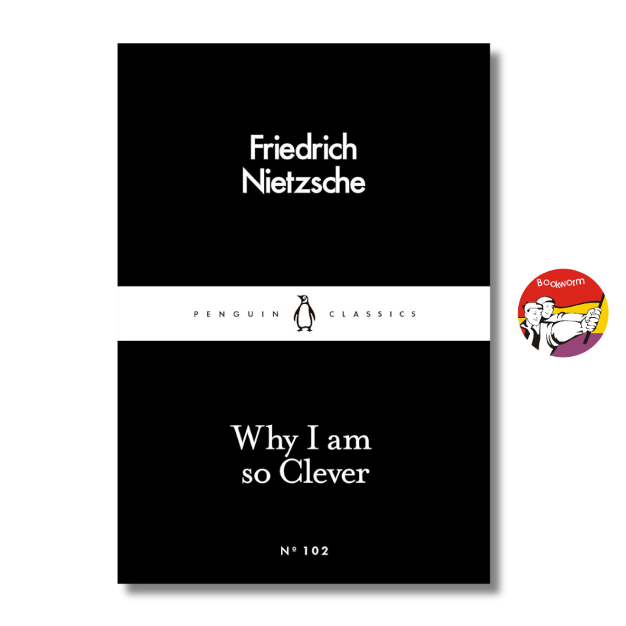 Sách - Why I Am So Clever by Friedrich Nietzsche | Philosophy / Triết học Khổ nhỏ / Nhập khẩu UK