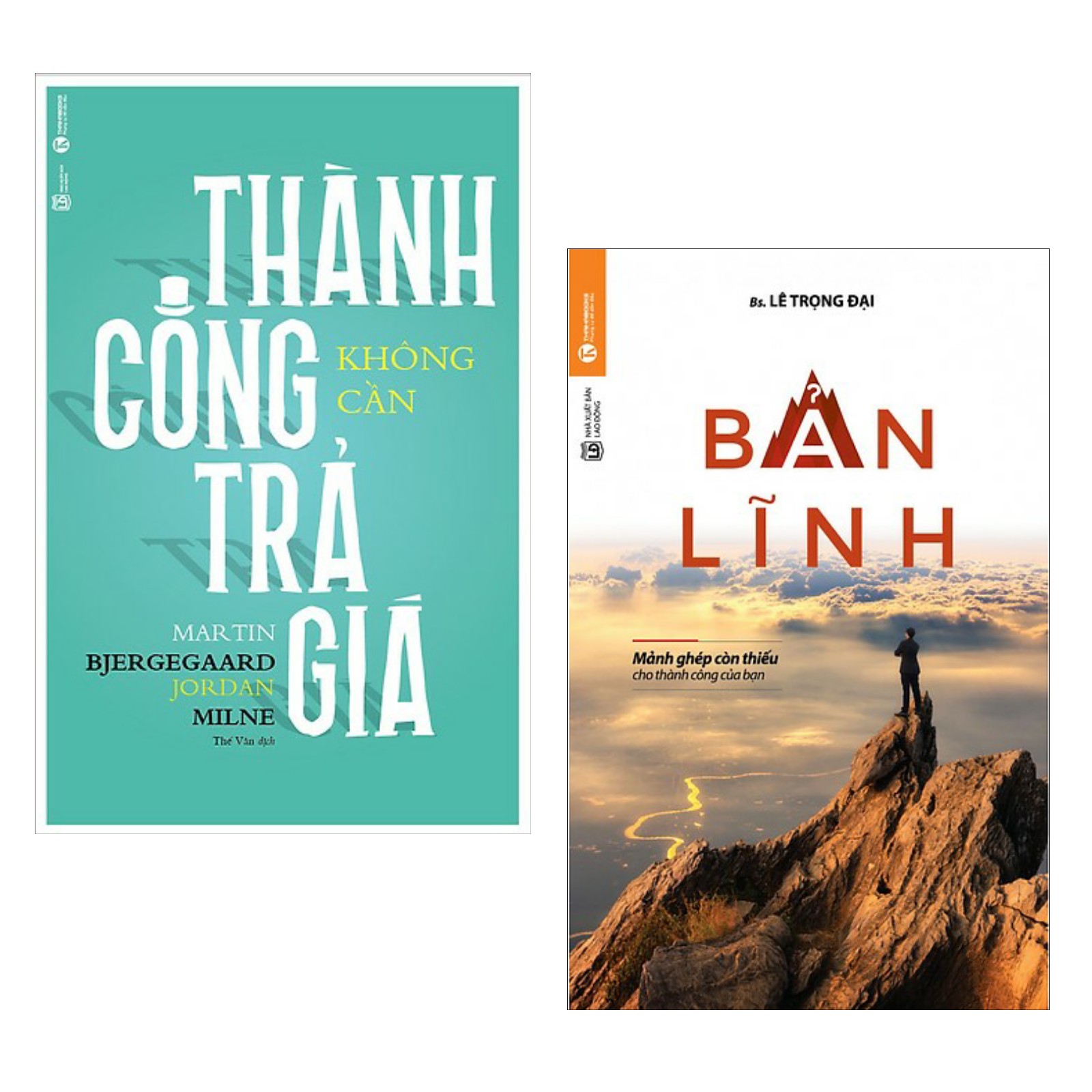 Combo Kỹ Năng Tư Duy Bạn Trẻ Cần Có : Thành Công Không Cần Trả Giá + Bản Lĩnh