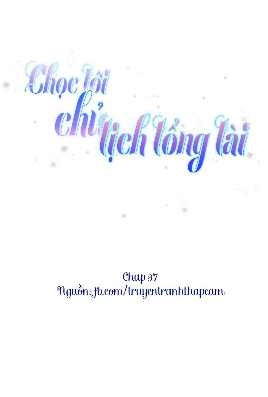chọc tới chủ tịch tổng tài 2 chapter 37 1