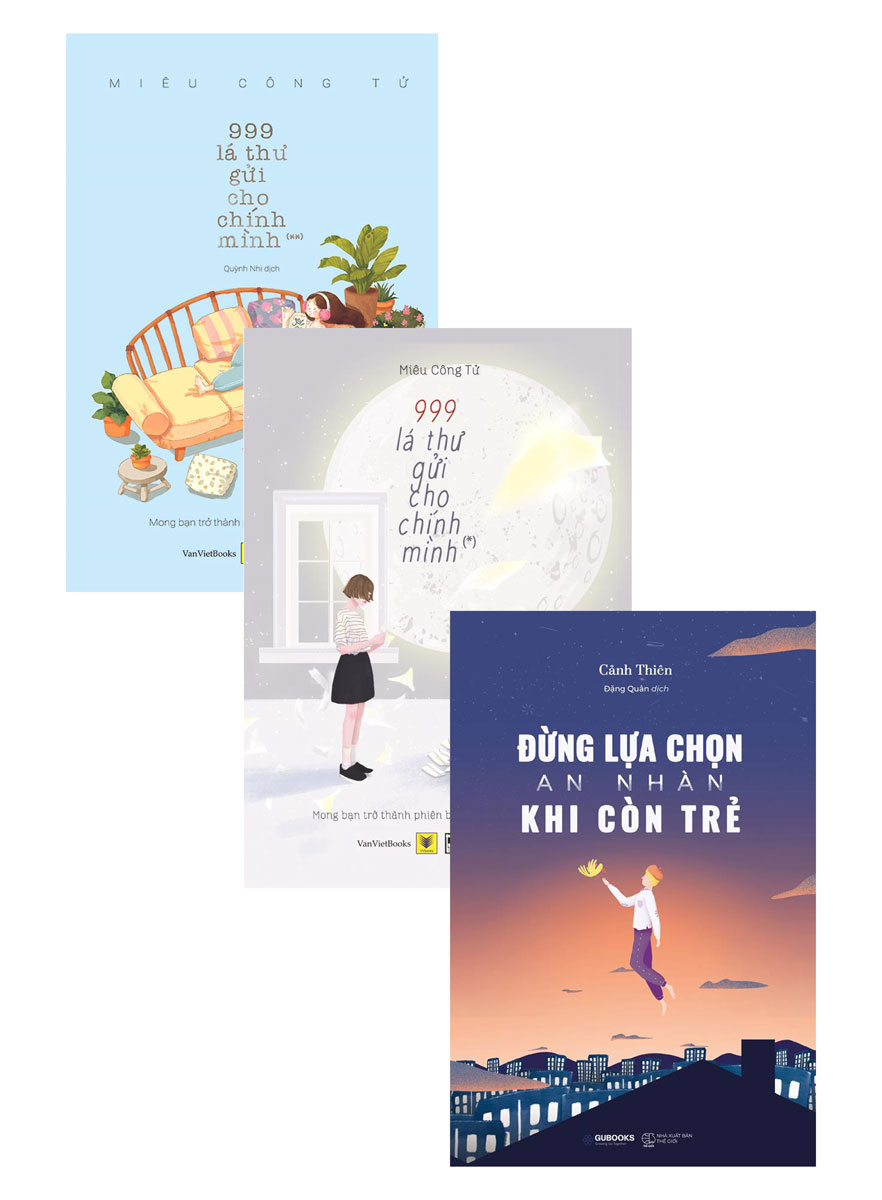 COMBO 999 LÁ THƯ GỬI CHO CHÍNH MÌNH + ĐỪNG LỰA CHỌN AN NHÀN KHI CÒN TRẺ _AZ