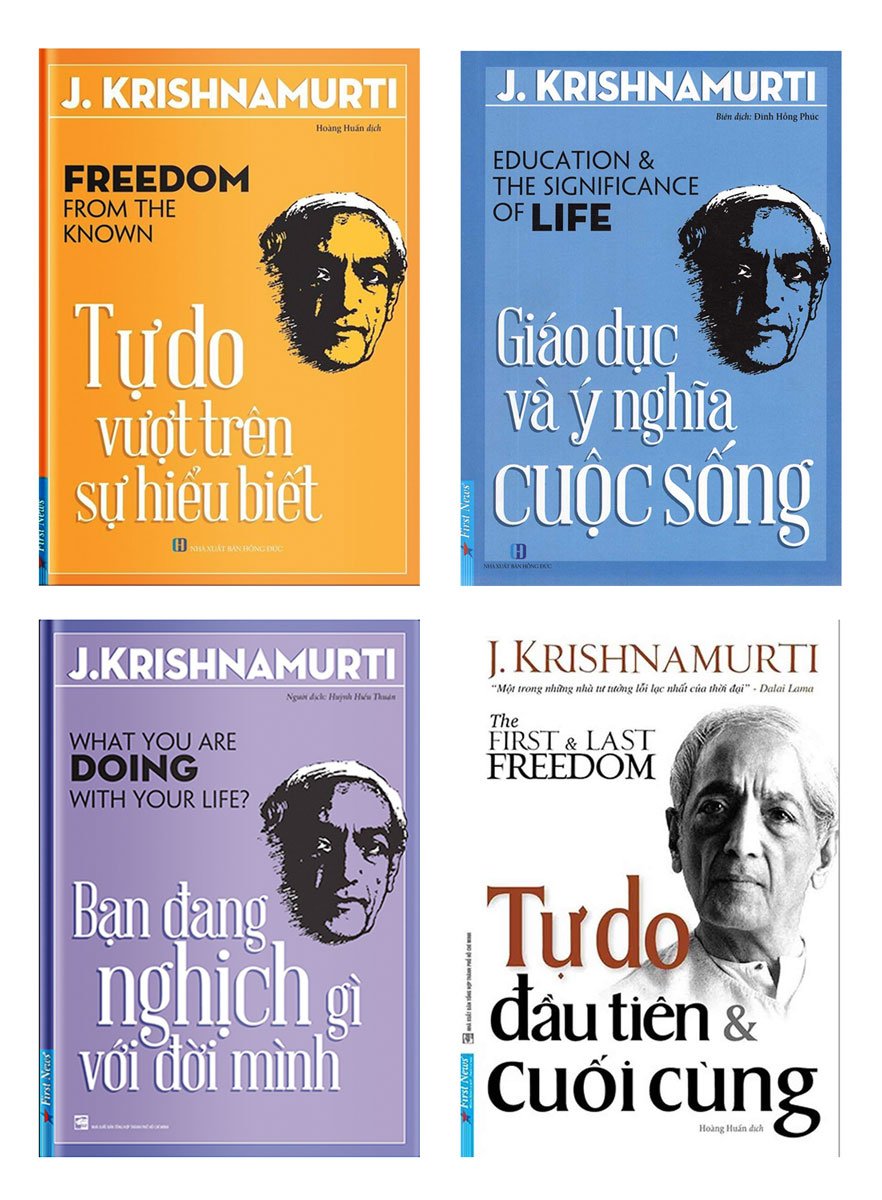 Combo Sách Triết Lý Krishnamurt: Tự Do Vượt Lên Sự Hiểu Biết + Bạn Đang Nghịch Gì Với Đời Mình + Giáo Dục Và Ý Nghĩa Cuộc Sống + Tự Do Đầu Tiên Và Cuối Cùng