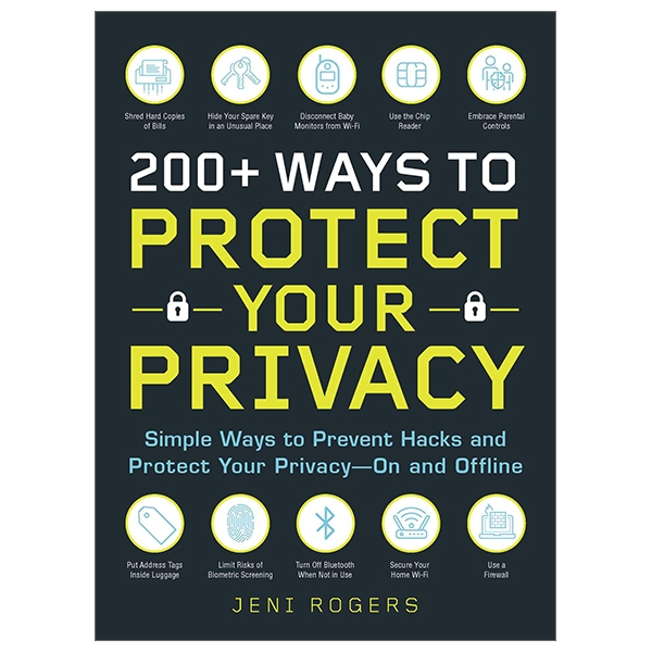 200+ Ways To Protect Your Privacy