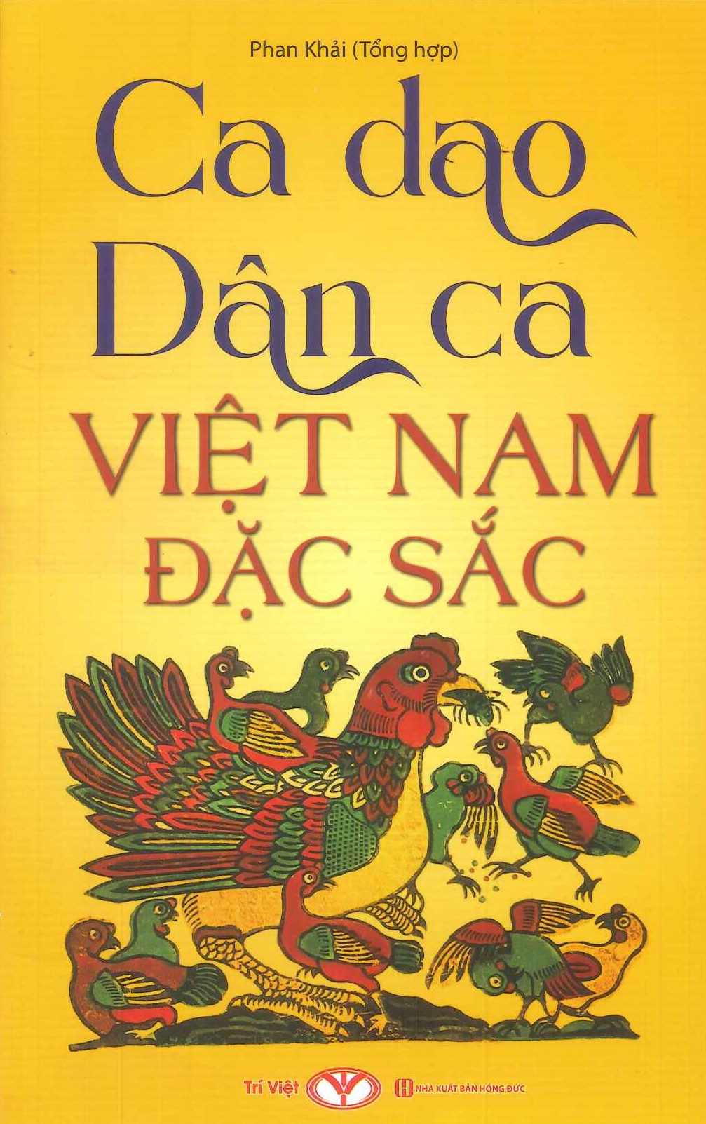 Ca Dao, Dân Ca Việt Nam Đặc Sắc - Phan Khải (Tổng hợp)