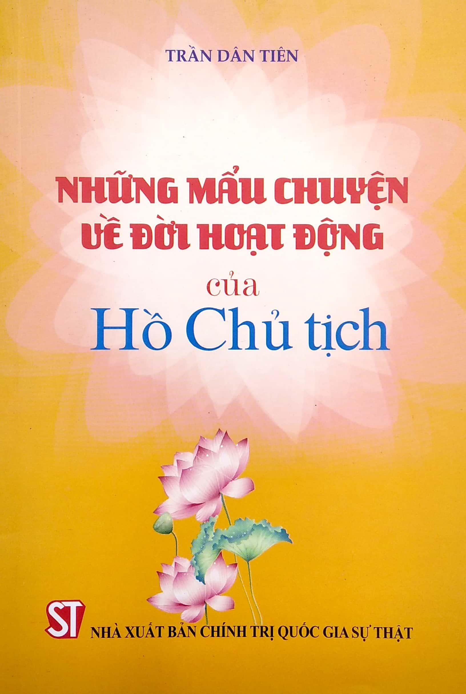 Những Mẩu Chuyện Về Đời Hoạt Động Của Hồ Chủ Tịch