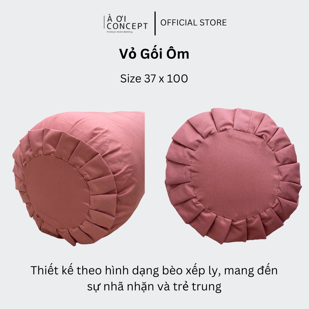 Vỏ Gối Ôm Cotton Satin Hàn Quốc Cao Cấp À Ơi Concept Màu Trơn Nhiều màu Dây kéo khoá Size 37x100 cm