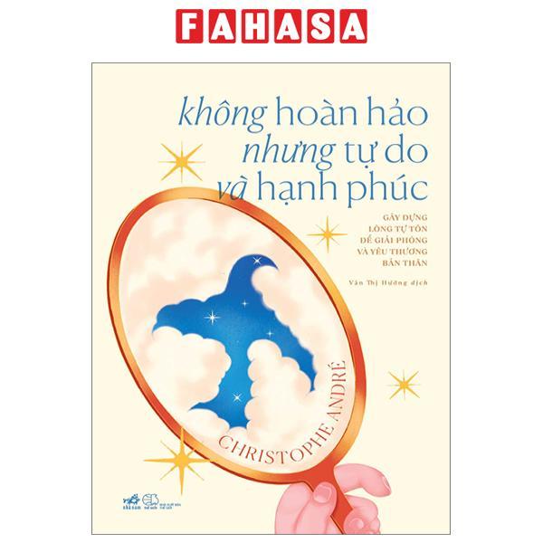 Không Hoàn Hảo Nhưng Tự Do Và Hạnh Phúc