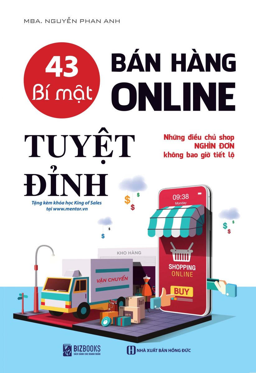 43 BÍ MẬT BÁN HÀNG ONLINE TUYỆT ĐỈNH - NHỮNG ĐIỀU CHỦ SHOP NGHÌN ĐƠN KHÔNG BAO GIỜ TIẾT LỘ