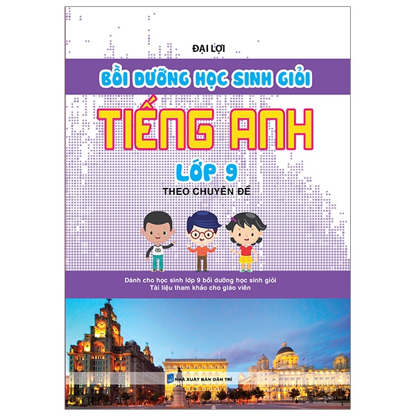 Bồi Dưỡng Học Sinh Giỏi Tiếng Anh Lớp 9 Theo Chuyên Đề