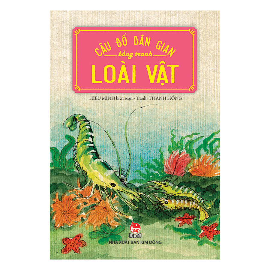 Câu Đố Dân Gian Bằng Tranh - Loài Vật (Tái Bản 2019)