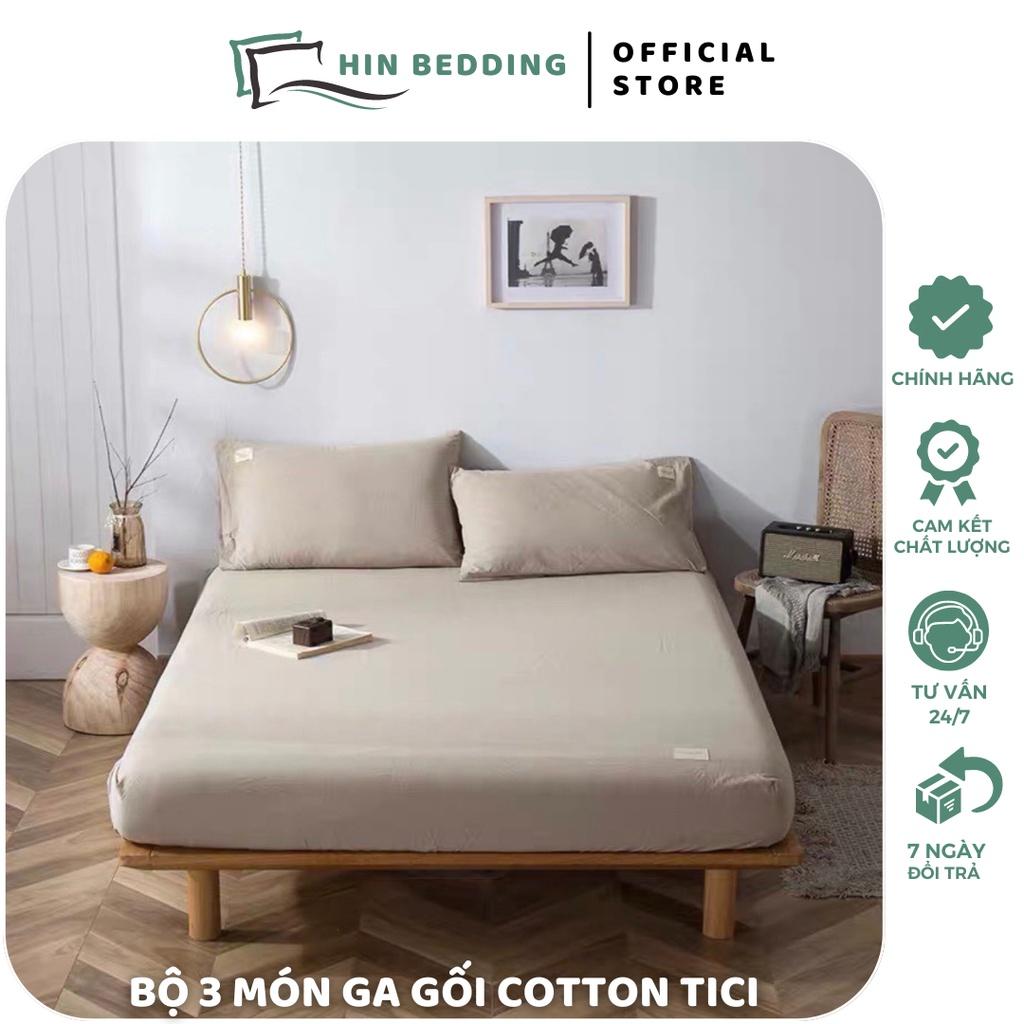 Bộ Ga Giường Vỏ Gối Cotton Tici HIN BEDDING, Drap Trải Nệm Đủ Kích Thước 1m2, 1m4, 1m6, 1m8