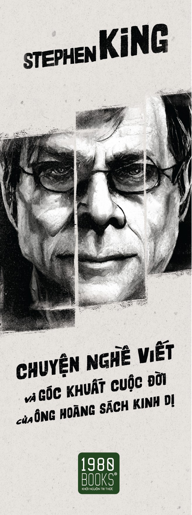 On Writing A Memoir Of The Craft - Chuyện Nghề Viết Và Góc Khuất Cuộc Đời Của Ông Hoàng Kinh Dị - Stephen King